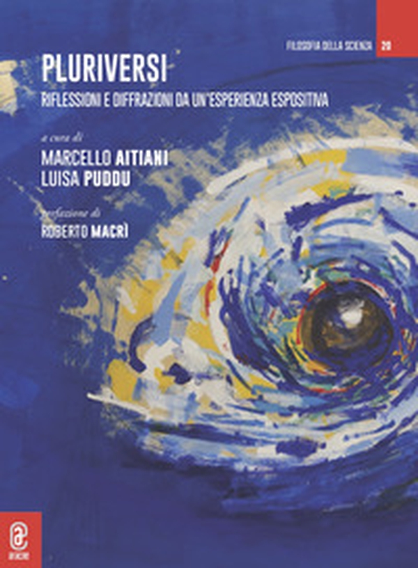 Pluriversi. Riflessioni e diffrazioni da un'esperienza espositiva - Librerie.coop Pluriversi. Riflessioni e diffrazioni da un'esperienza espositiva - Librerie.coop