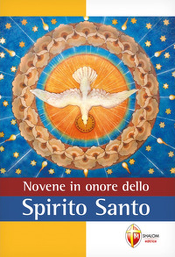 Novene in onore dello Spirito Santo - Librerie.coop Novene in onore dello Spirito Santo - Librerie.coop