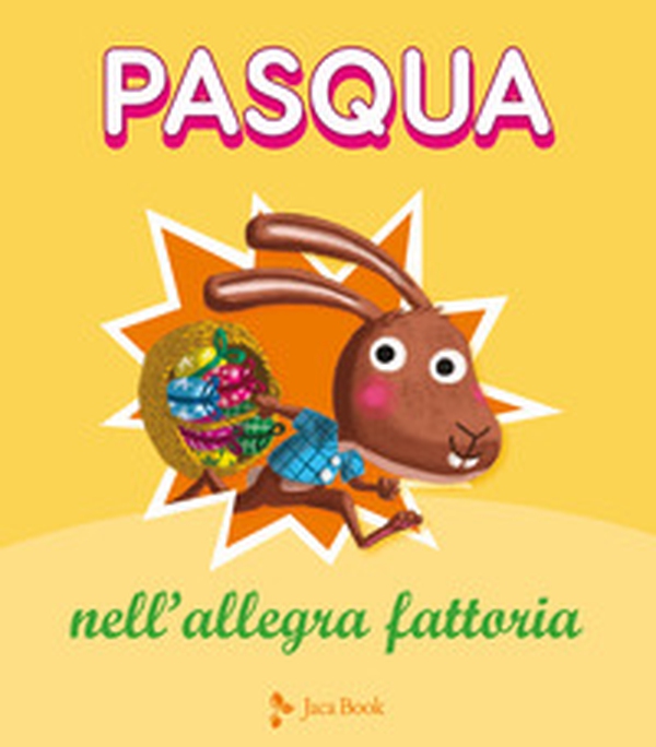 Pasqua nell'allegra fattoria - Librerie.coop Pasqua nell'allegra fattoria - Librerie.coop