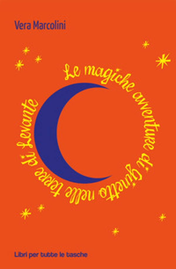 Le magiche avventure di Ginetto nelle terre di Levante - Librerie.coop Le magiche avventure di Ginetto nelle terre di Levante - Librerie.coop