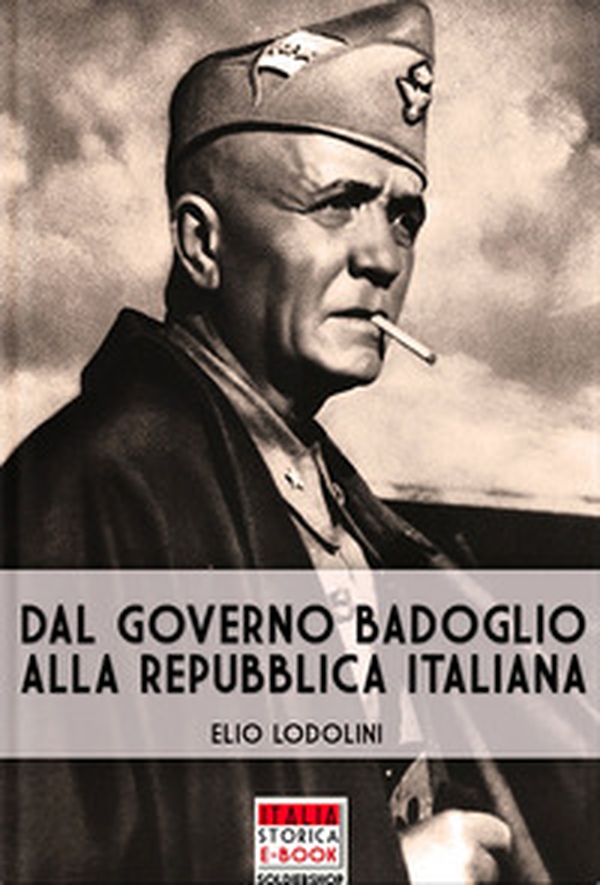 Dal Governo Badoglio alla Repubblica Italiana - Librerie.coop Dal Governo Badoglio alla Repubblica Italiana - Librerie.coop