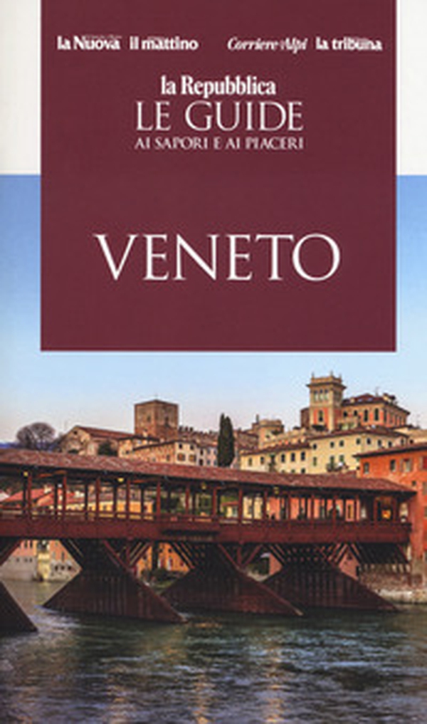 Veneto. Guida ai sapori e ai piaceri della regione 2019 - Librerie.coop Veneto. Guida ai sapori e ai piaceri della regione 2019 - Librerie.coop
