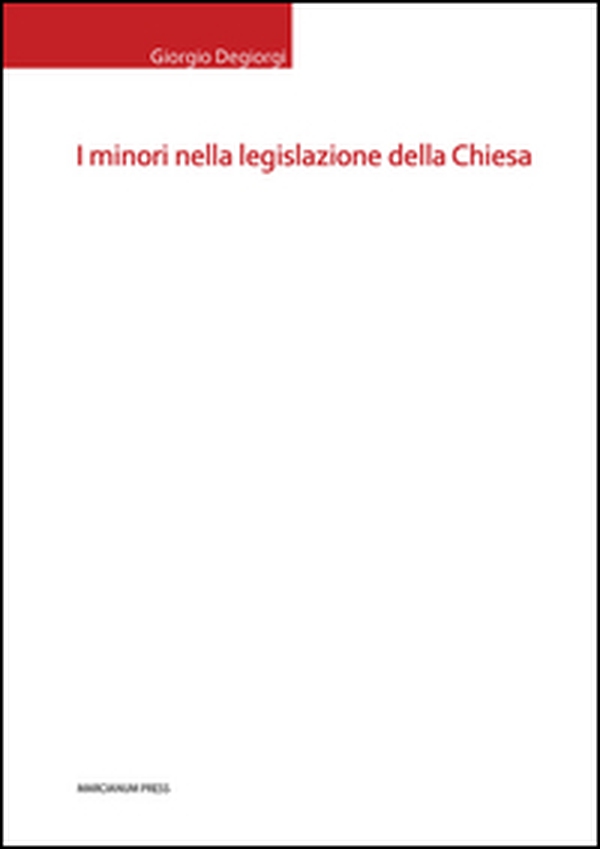 I minori nella legislazione della Chiesa - Librerie.coop I minori nella legislazione della Chiesa - Librerie.coop