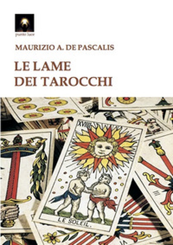 Le lame dei tarocchi - Librerie.coop Le lame dei tarocchi - Librerie.coop