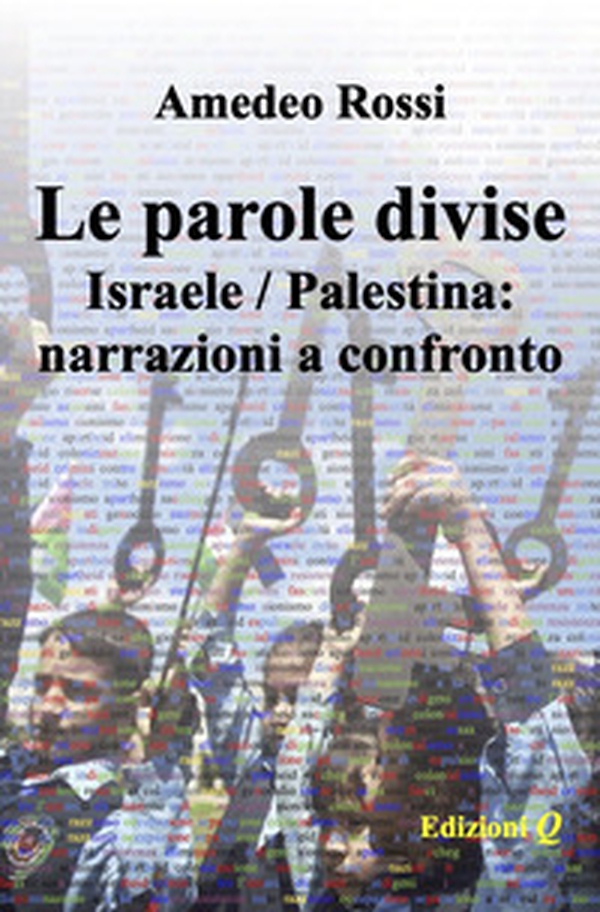 Le parole divise. Israele/Palestina: narrazioni a confronto - Librerie.coop Le parole divise. Israele/Palestina: narrazioni a confronto - Librerie.coop