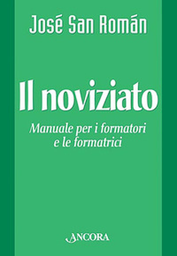 Il noviziato. Manuale per i formatori e le formatrici - Librerie.coop Il noviziato. Manuale per i formatori e le formatrici - Librerie.coop
