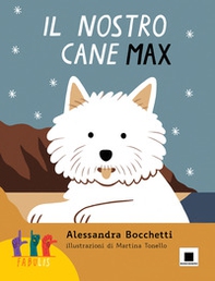 Il nostro cane Max. Ediz. in lingua italiana dei segni - Librerie.coop
