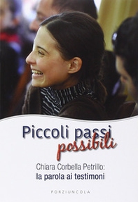 Piccoli passi possibili. Chiara Corbella Petrillo: la parola ai testimoni - Librerie.coop