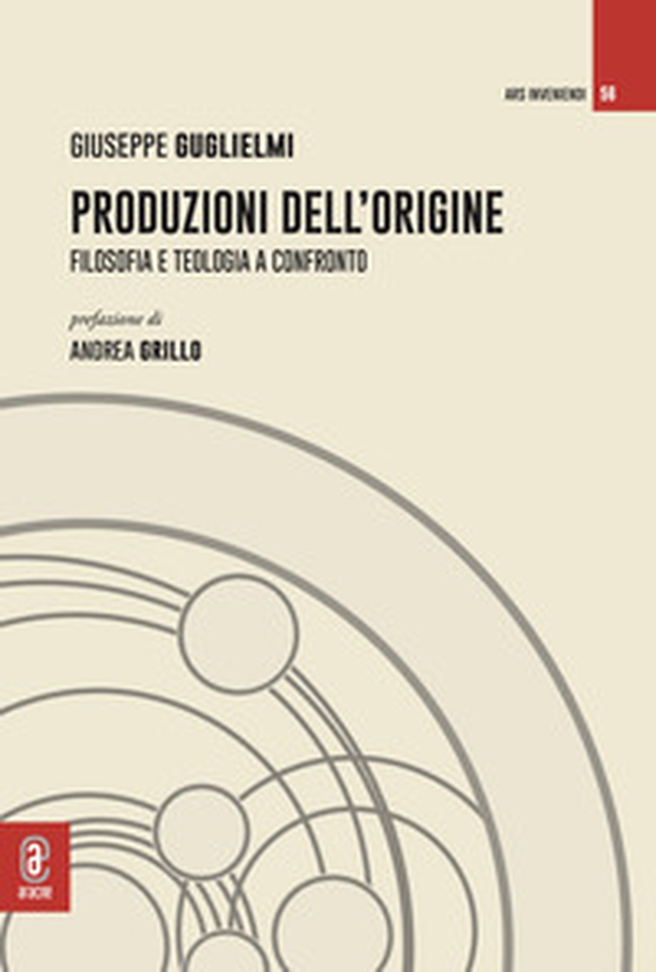 Produzioni dell'origine. Filosofia e teologia a confronto - Librerie.coop Produzioni dell'origine. Filosofia e teologia a confronto - Librerie.coop