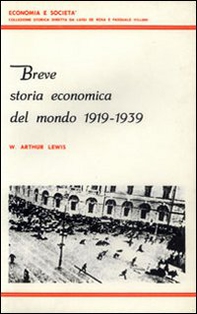 Breve storia economica del mondo (1919-1939) - Librerie.coop