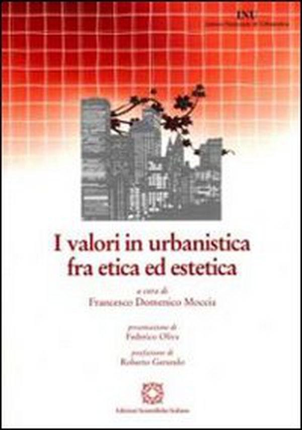 I valori in urbanistica fra etica ed estetica - Librerie.coop I valori in urbanistica fra etica ed estetica - Librerie.coop