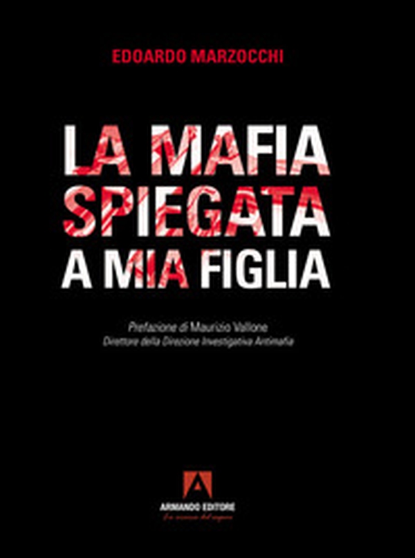 La mafia spiegata a mia figlia - Librerie.coop La mafia spiegata a mia figlia - Librerie.coop