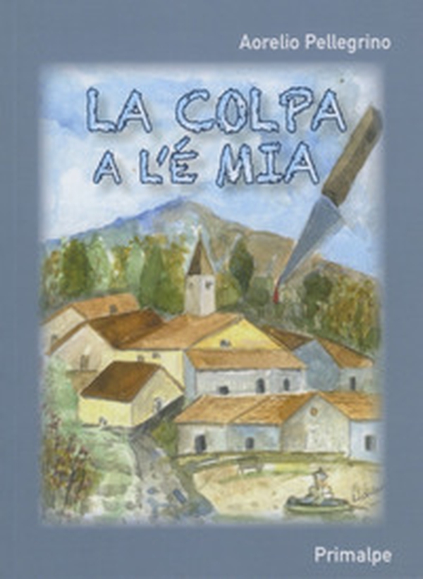 La colpa a l'è mia - Librerie.coop La colpa a l'è mia - Librerie.coop