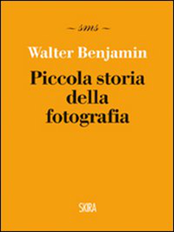 Piccola storia della fotografia - Librerie.coop Piccola storia della fotografia - Librerie.coop