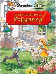 Le avventure di Pollyanna di Eleanor Porter - Librerie.coop