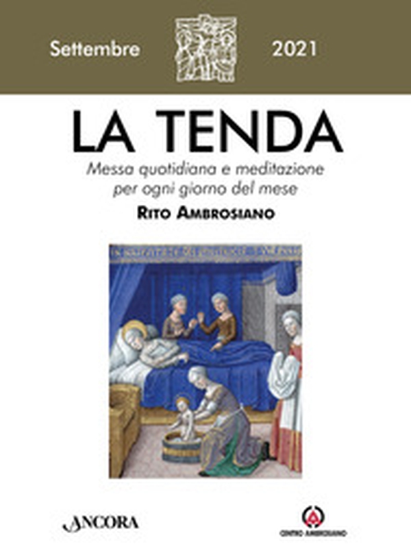 La tenda. Messa quotidiana e meditazione per ogni giorno del mese. Rito Ambrosiano - Librerie.coop La tenda. Messa quotidiana e meditazione per ogni giorno del mese. Rito Ambrosiano - Librerie.coop