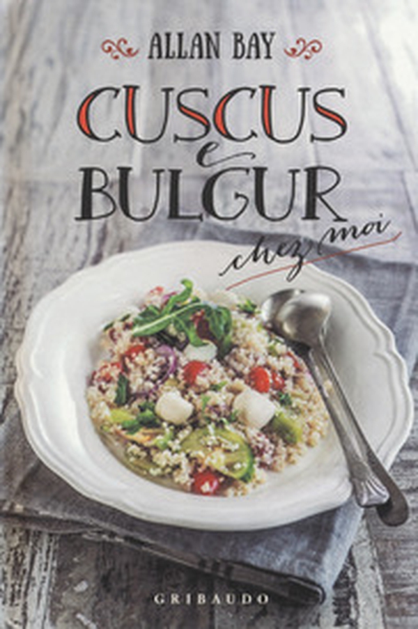 Cuscus e bulgur chez moi - Librerie.coop Cuscus e bulgur chez moi - Librerie.coop