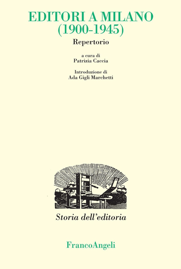 Editori a Milano (1900-1945). Repertorio - Librerie.coop Editori a Milano (1900-1945). Repertorio - Librerie.coop