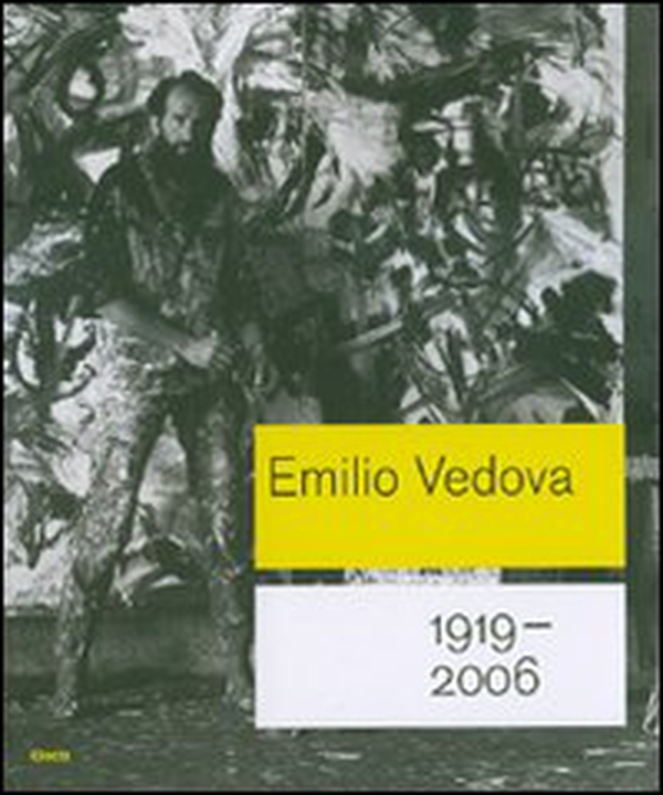 Emilio Vedova 1919-2006. Catalogo della mostra (Roma, 6 ottobre 2007-6 gennaio 2008; Berlino, 25 gennaio-20 aprile 2008) - Librerie.coop Emilio Vedova 1919-2006. Catalogo della mostra (Roma, 6 ottobre 2007-6 gennaio 2008; Berlino, 25 gennaio-20 aprile 2008) - Librerie.coop