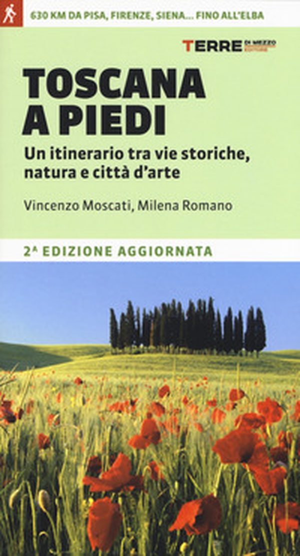 Toscana a piedi. Un itinerario tra vie storiche, natura e città d'arte - Librerie.coop Toscana a piedi. Un itinerario tra vie storiche, natura e città d'arte - Librerie.coop