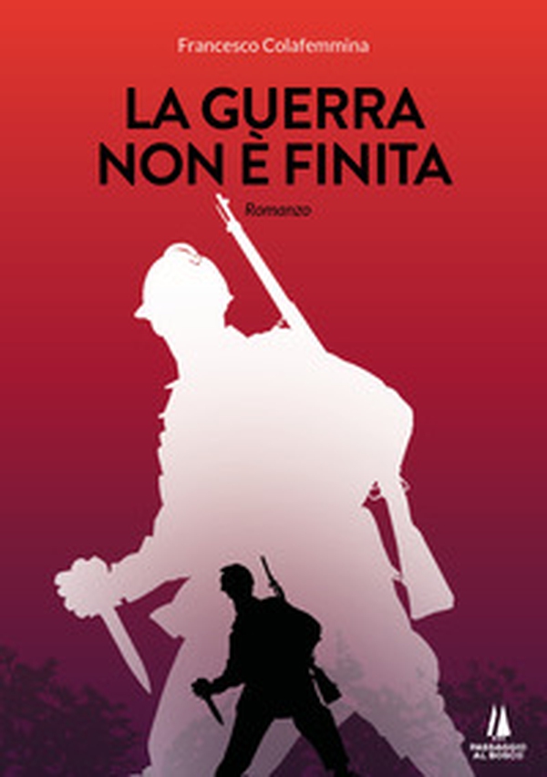 La guerra non è finita - Librerie.coop La guerra non è finita - Librerie.coop