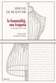 La femminilità, una trappola. Scritti inediti 1927-1983 - Librerie.coop
