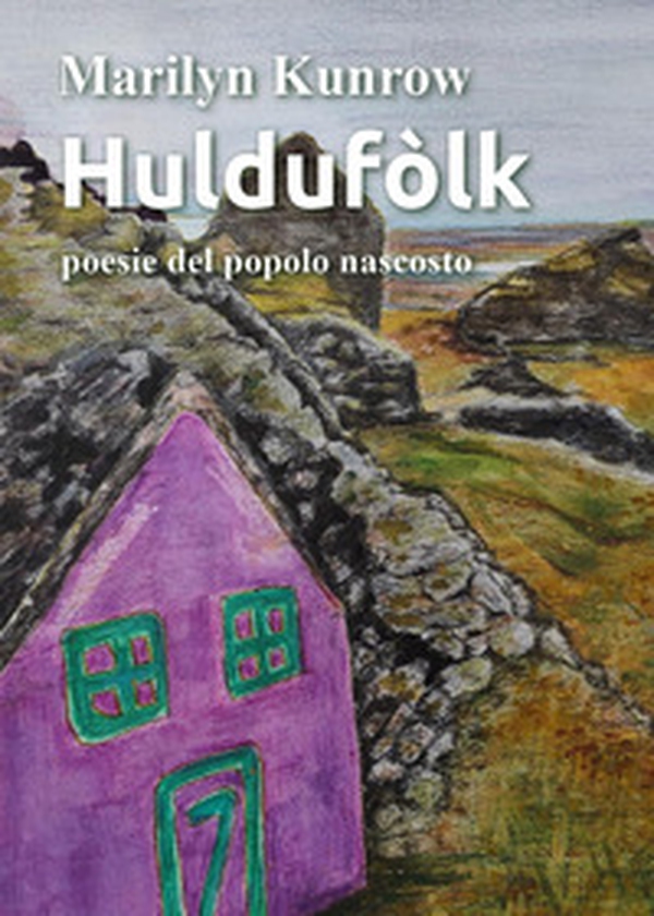 Huldufòlk. Poesie del popolo nascosto - Librerie.coop Huldufòlk. Poesie del popolo nascosto - Librerie.coop