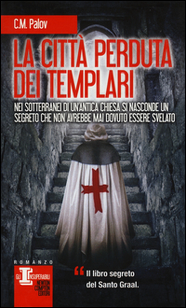 La città perduta dei Templari - Librerie.coop La città perduta dei Templari - Librerie.coop