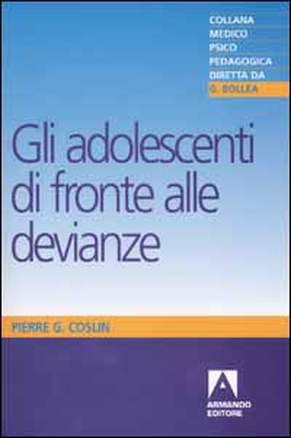 Gli adolescenti di fronte alle devianze - Librerie.coop Gli adolescenti di fronte alle devianze - Librerie.coop