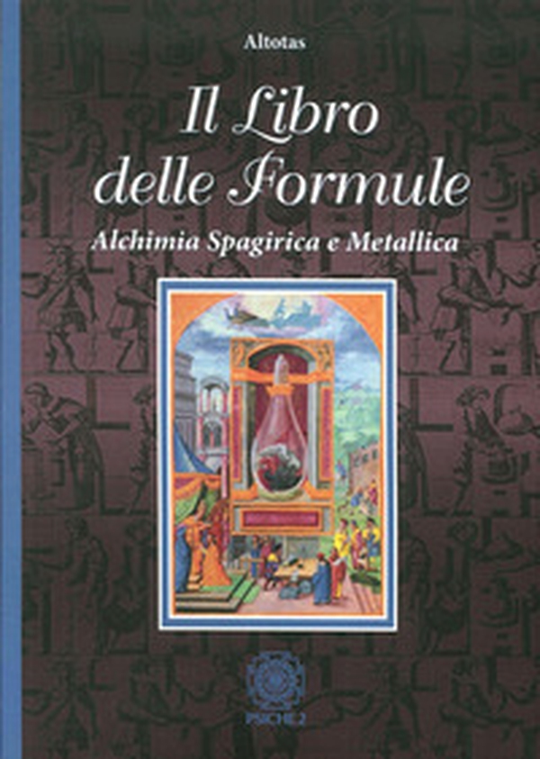 Il libro delle formule. Alchimia spagirica e metallica - Librerie.coop Il libro delle formule. Alchimia spagirica e metallica - Librerie.coop