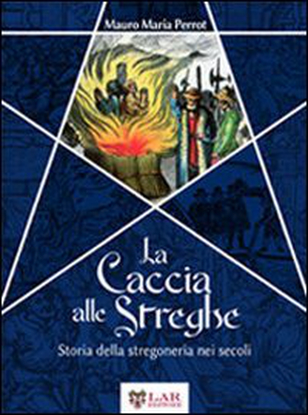 La caccia alle streghe. Storia della stregoneria nei secoli - Librerie.coop La caccia alle streghe. Storia della stregoneria nei secoli - Librerie.coop