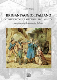 Brigantaggio italiano. Considerazioni e studi nell'Italia unita - Librerie.coop