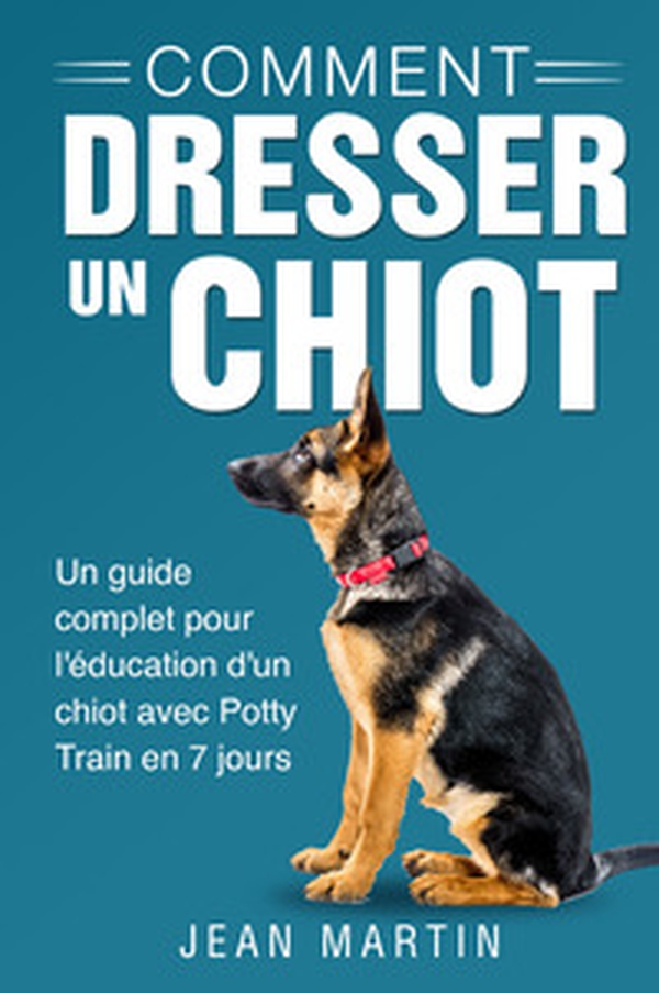 Comment dresser un chiot. Un guide complet pour l'éducation d'un chiot avec potty train en 7 jours - Librerie.coop Comment dresser un chiot. Un guide complet pour l'éducation d'un chiot avec potty train en 7 jours - Librerie.coop