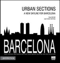 Barcelona. Urban sections. A new skyline for Barcelona - Librerie.coop