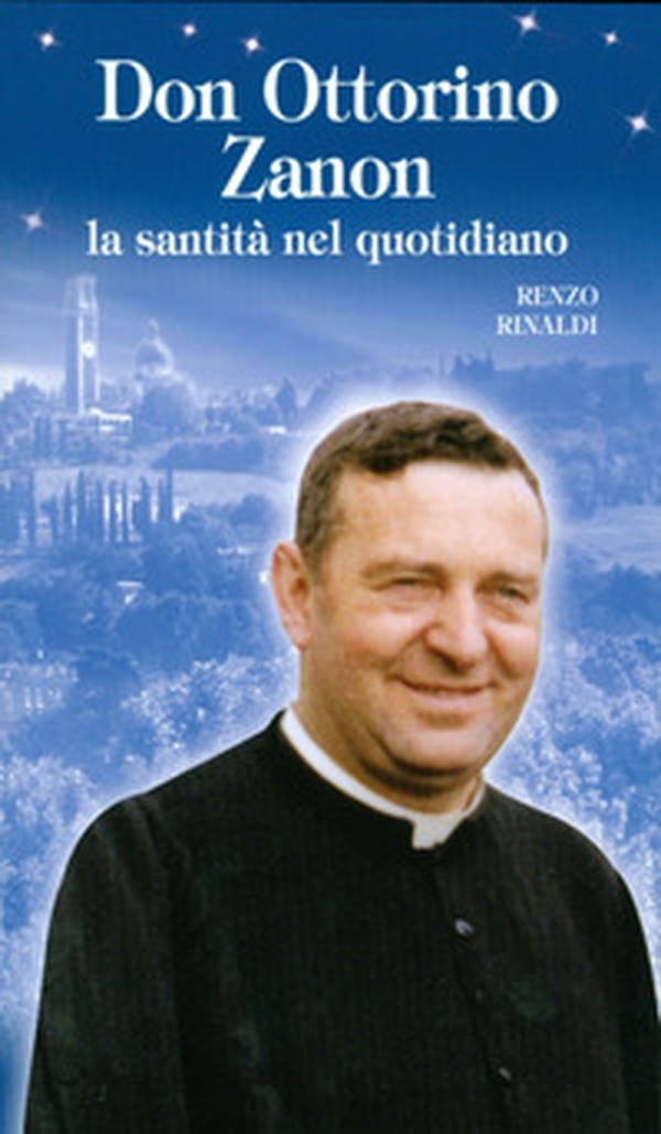 Don Ottorino Zanon. La santità nel quotidiano - Librerie.coop Don Ottorino Zanon. La santità nel quotidiano - Librerie.coop