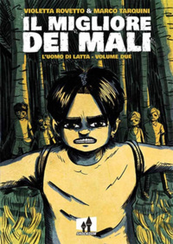 Il migliore dei mali. L'uomo di latta - Vol. 2 - Librerie.coop Il migliore dei mali. L'uomo di latta - Vol. 2 - Librerie.coop
