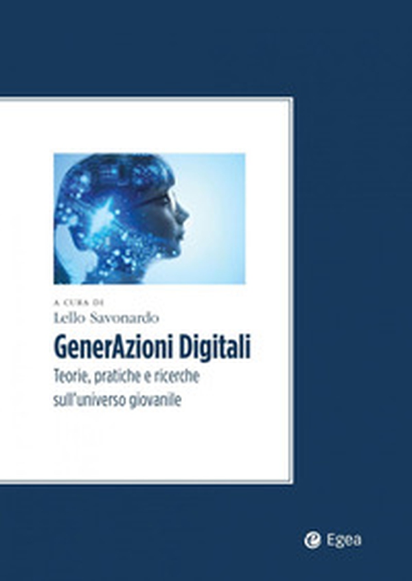 GenerAzioni digitali. Teorie, pratiche e ricerche sull'universo giovanile - Librerie.coop GenerAzioni digitali. Teorie, pratiche e ricerche sull'universo giovanile - Librerie.coop