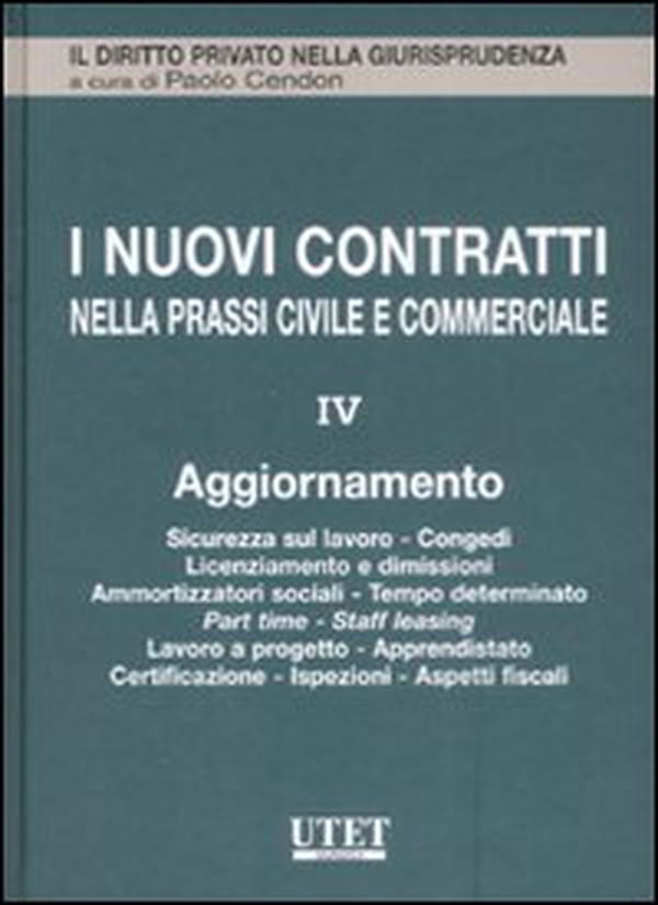 I nuovi contratti nella prassi civile e commerciale - Vol. 4 - Librerie.coop I nuovi contratti nella prassi civile e commerciale - Vol. 4 - Librerie.coop