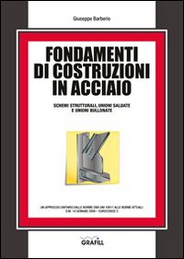 Fondamenti di costruzioni in acciaio - Librerie.coop Fondamenti di costruzioni in acciaio - Librerie.coop