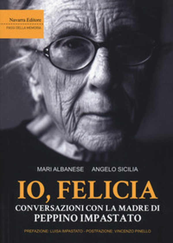 Io, Felicia. Conversazioni con la madre di Peppino Impastato - Librerie.coop Io, Felicia. Conversazioni con la madre di Peppino Impastato - Librerie.coop