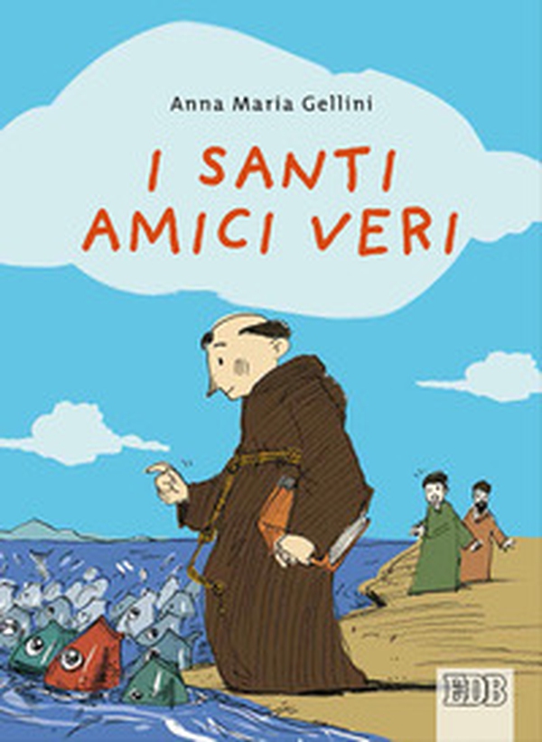 I santi, amici veri - Librerie.coop I santi, amici veri - Librerie.coop