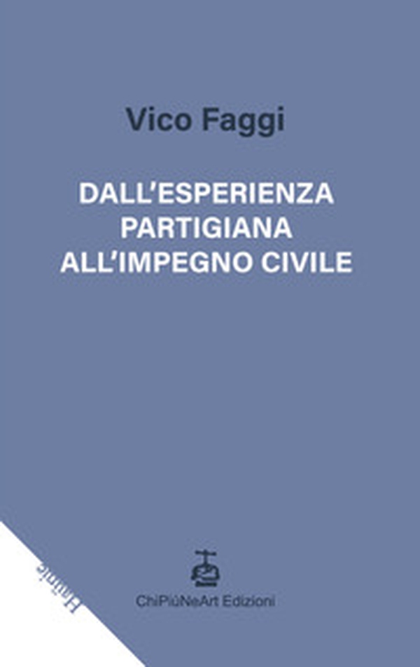 Dall'esperienza partigiana all'impegno civile - Librerie.coop Dall'esperienza partigiana all'impegno civile - Librerie.coop
