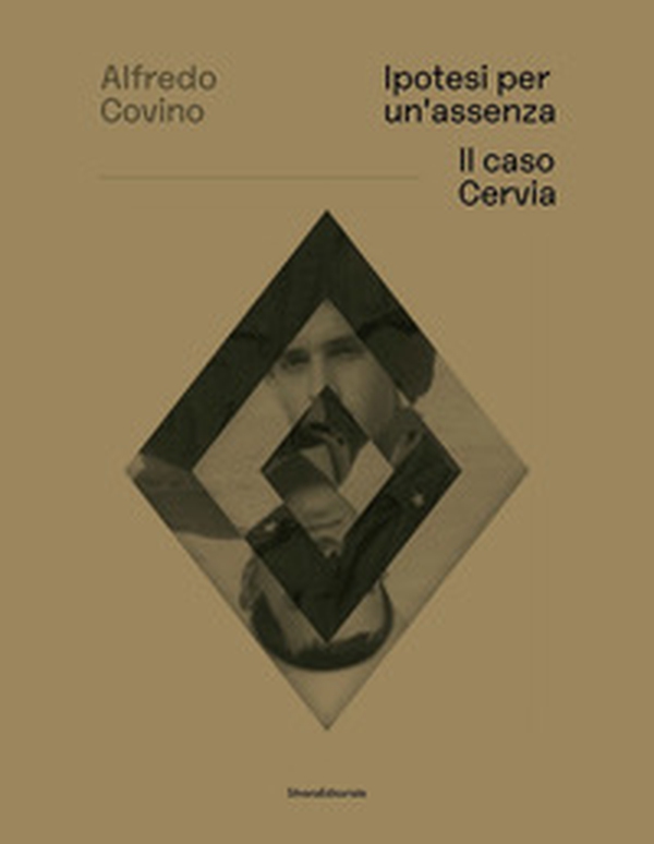 Ipotesi per un assenza. Il caso Cervia. Ediz. italiana e inglese - Librerie.coop Ipotesi per un assenza. Il caso Cervia. Ediz. italiana e inglese - Librerie.coop