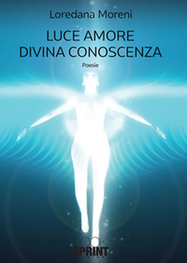 Luce amore divina conoscenza - Librerie.coop Luce amore divina conoscenza - Librerie.coop