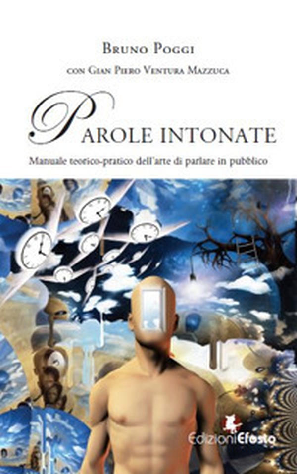 Parole intonate. Manuale teorico-pratico dell'arte di parlare in pubblico - Librerie.coop Parole intonate. Manuale teorico-pratico dell'arte di parlare in pubblico - Librerie.coop