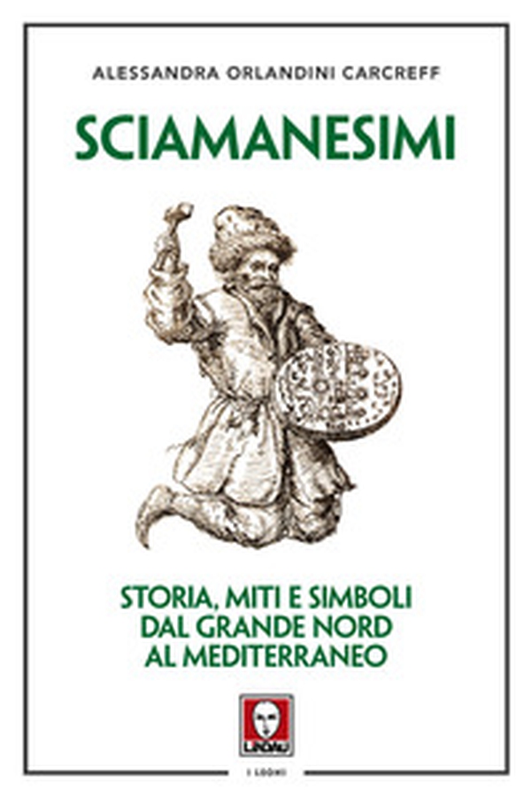 Sciamanesimi. Storia, miti e simboli dal Grande Nord al Mediterraneo - Librerie.coop Sciamanesimi. Storia, miti e simboli dal Grande Nord al Mediterraneo - Librerie.coop