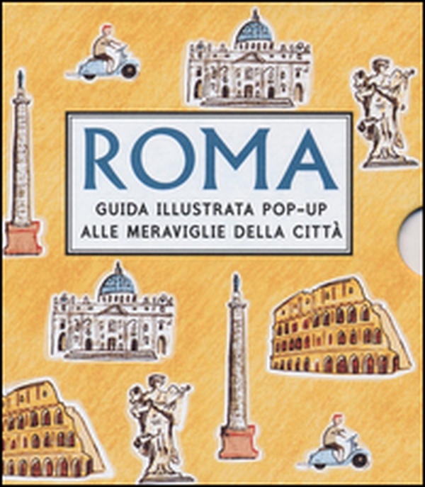 Roma. Guida illustrata pop up alle meraviglie della città - Librerie.coop Roma. Guida illustrata pop up alle meraviglie della città - Librerie.coop