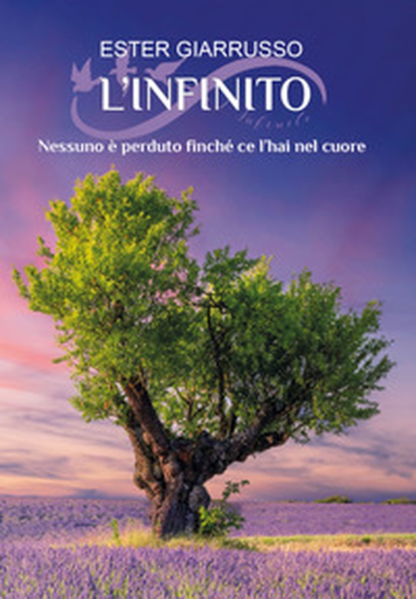 L'infinito. Nessuno è perduto finché ce l'hai nel cuore - Librerie.coop L'infinito. Nessuno è perduto finché ce l'hai nel cuore - Librerie.coop