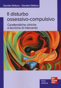 Il disturbo ossessivo-compulsivo. Caratteristiche cliniche e tecniche di intervento - Librerie.coop