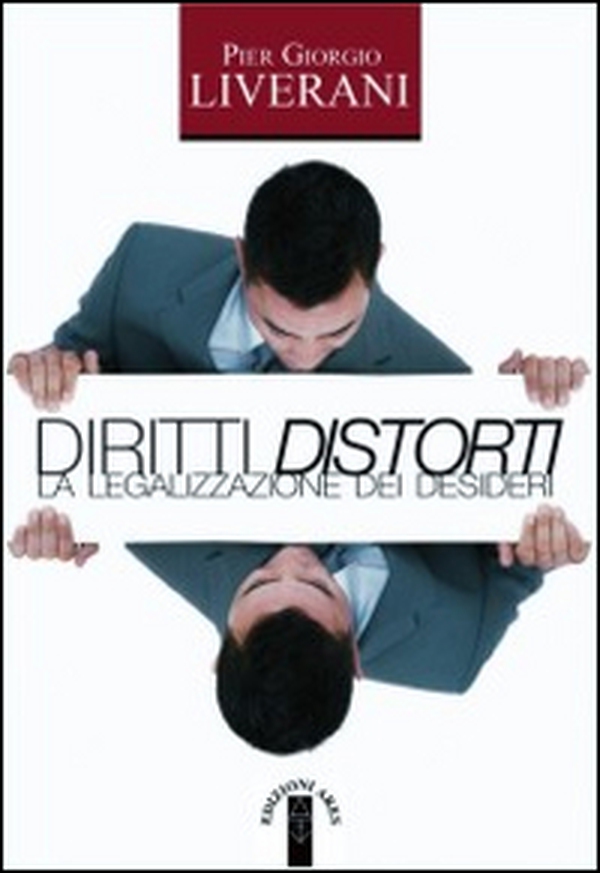 Diritti distorti. La legalizzazione dei desideri - Librerie.coop Diritti distorti. La legalizzazione dei desideri - Librerie.coop